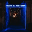 Change is a Team Sport - CIATS-NEONGATE01